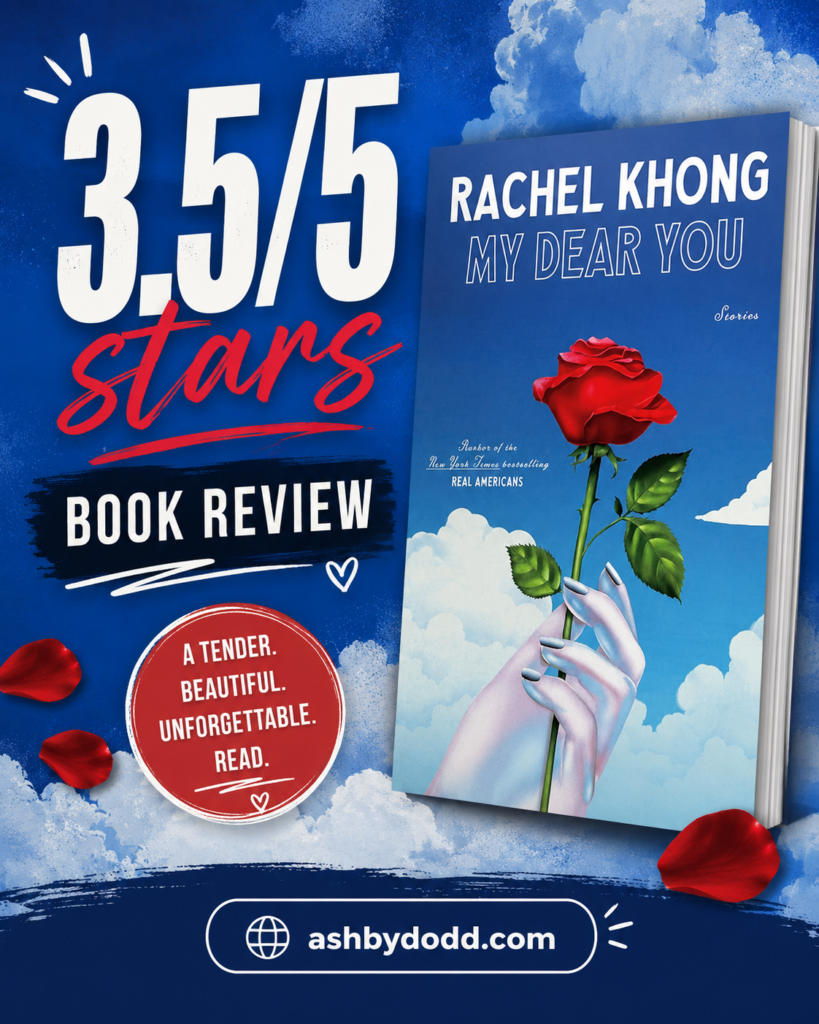 My Dear You by Rachel Khong