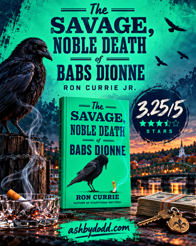 The Savage, Noble Death of Babs Dionne by Ron Currie Jr. - A Book Review