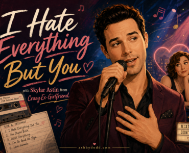 “I Hate Everything But You” with Skylar Astin from Crazy Ex-Girlfriend