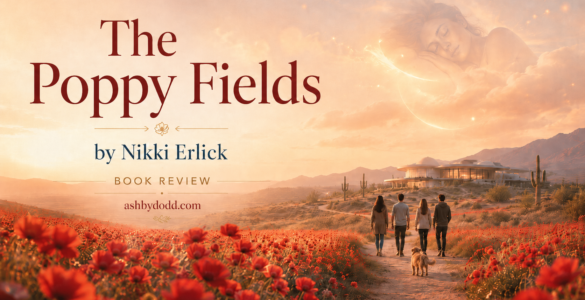 The Poppy Fields by Nikki Erlick [Book Review]