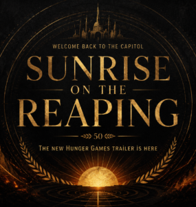 The NEW Hunger Games: Sunrise on the Reaping Trailer Is Here!