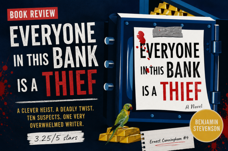 Everyone In This Bank Is a Thief by Benjamin Stevenson [Book Review]