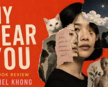 My Dear You by Rachel Khong [Book Review]