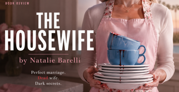 The Housewife by Natalie Barelli [Book Review]