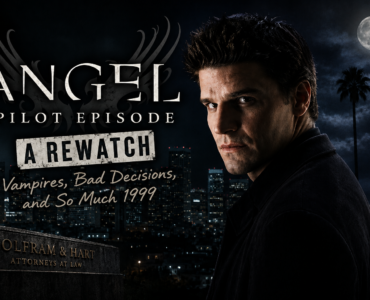 Rewatching Angel’s Pilot Episode: Vampires, Bad Decisions, and So Much 1999