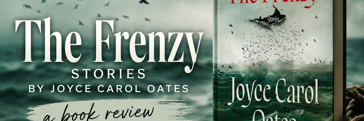 The Frenzy: Stories by Joyce Carol Oates [Book Review]