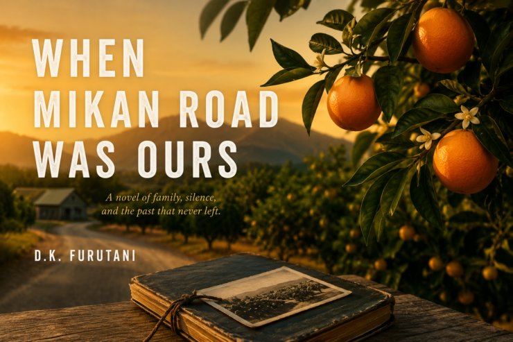 When Mikan Road Was Ours by D.K. Furutani: A Book Review