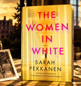 The Women in White by Sarah Pekkanen [Book Review]