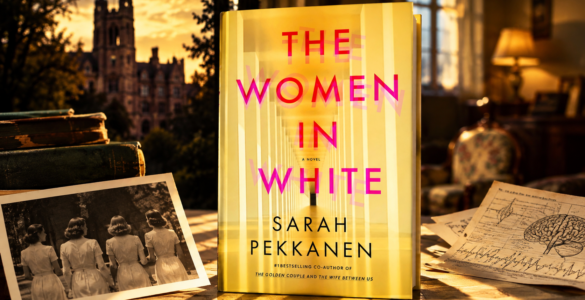The Women in White by Sarah Pekkanen [Book Review]
